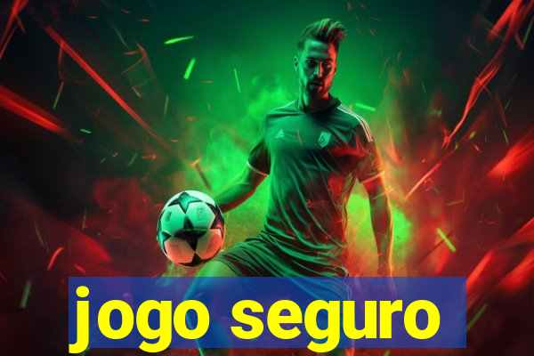 jogo seguro