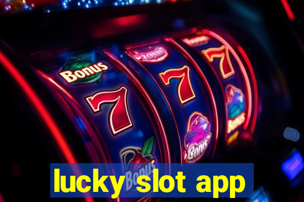 lucky slot app