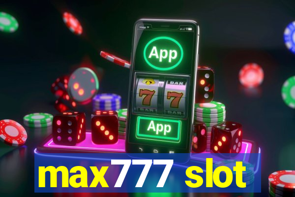 max777 slot