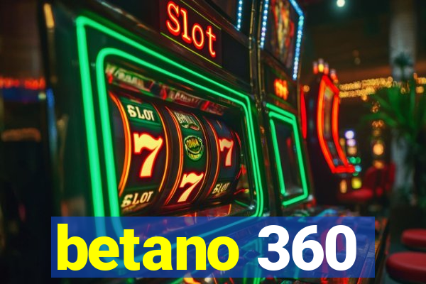 betano 360