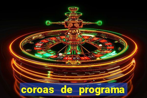 coroas de programa porto alegre