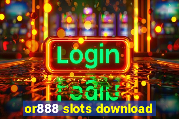 or888 slots download