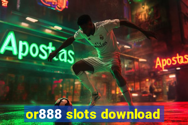 or888 slots download