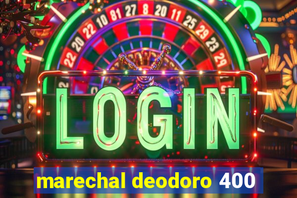 marechal deodoro 400