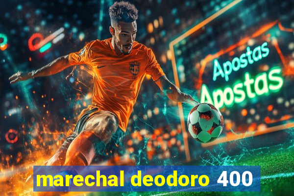 marechal deodoro 400