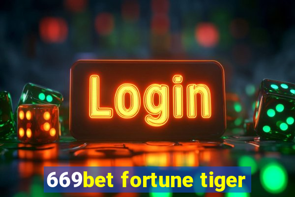 669bet fortune tiger