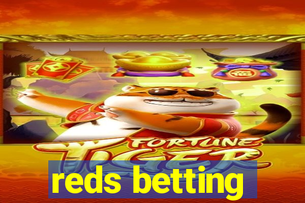 reds betting