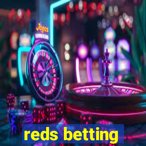 reds betting