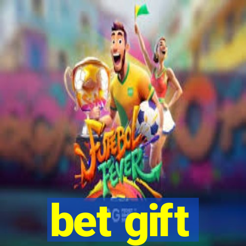 bet gift