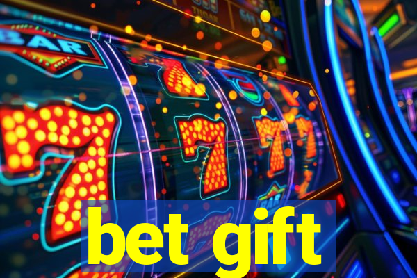 bet gift