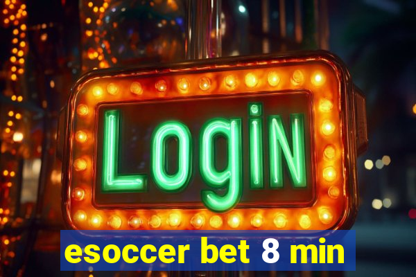 esoccer bet 8 min