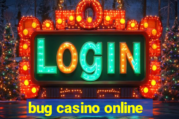 bug casino online