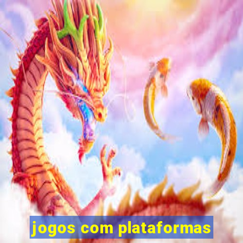 jogos com plataformas