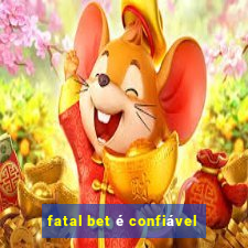 fatal bet é confiável