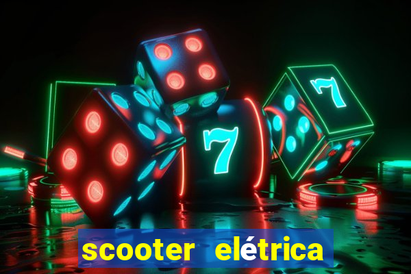 scooter elétrica casas bahia