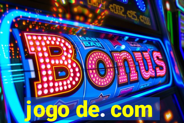 jogo de. com