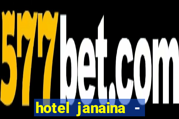 hotel janaina - porto belo