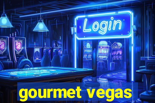 gourmet vegas