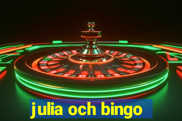 julia och bingo