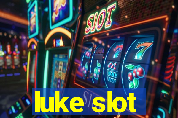 luke slot