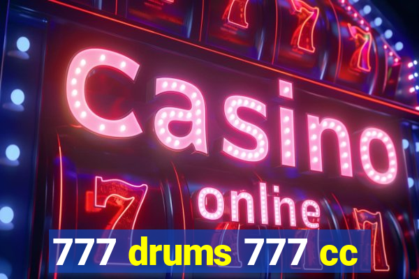 777 drums 777 cc