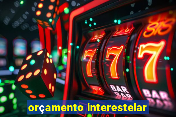 orçamento interestelar