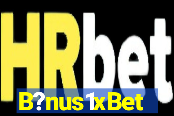 B?nus1xBet