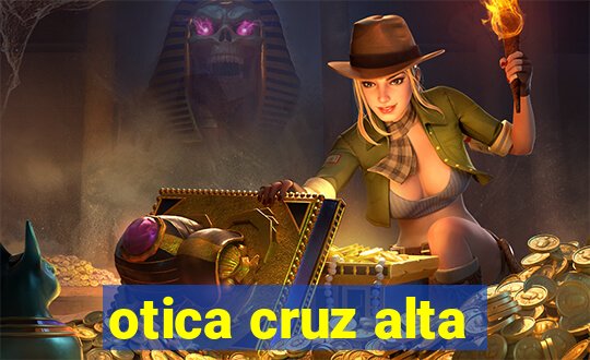 otica cruz alta