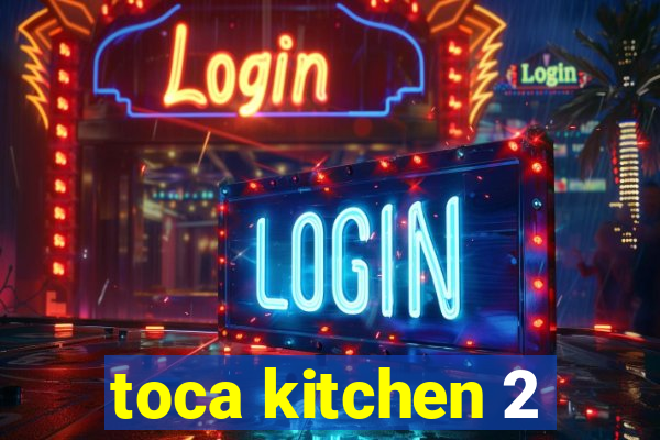 toca kitchen 2