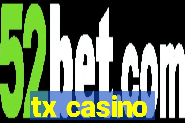 tx casino