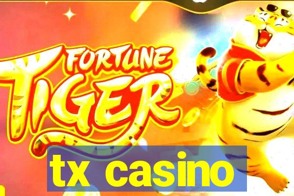 tx casino