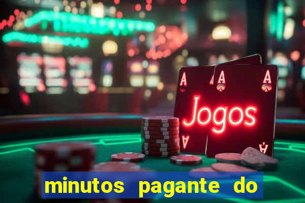 minutos pagante do fortune tiger