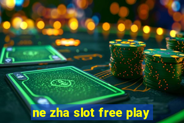 ne zha slot free play