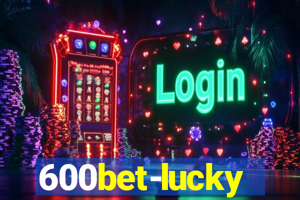 600bet-lucky