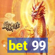 bet 99