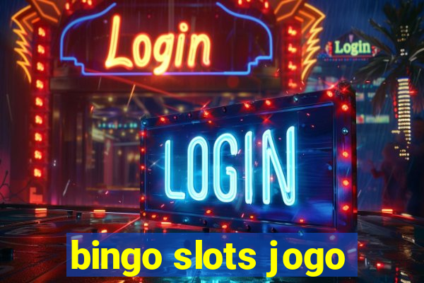 bingo slots jogo