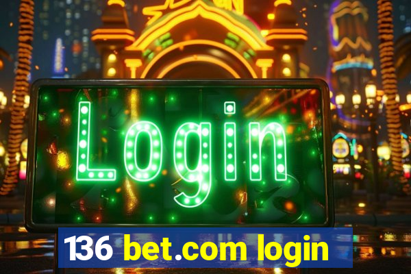 136 bet.com login