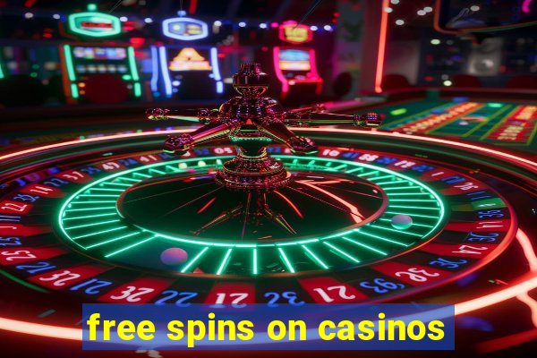 free spins on casinos