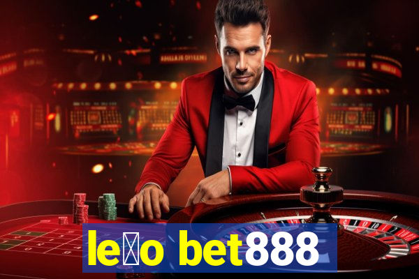 le茫o bet888