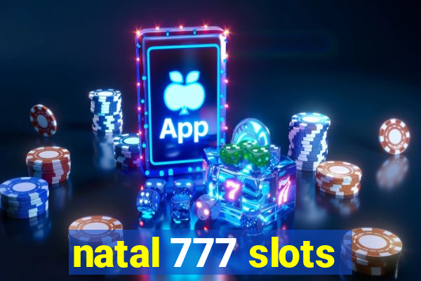 natal 777 slots