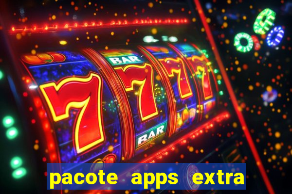 pacote apps extra tim beta