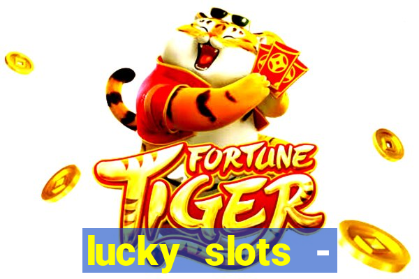 lucky slots - casino gratis