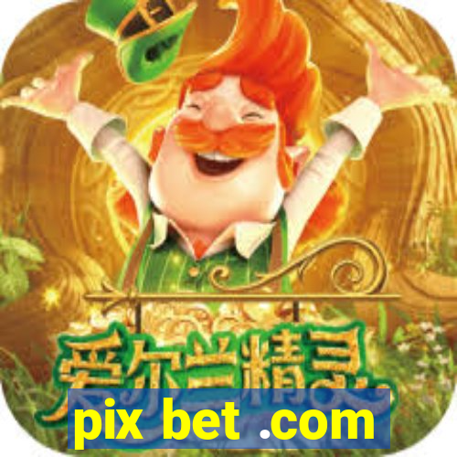 pix bet .com