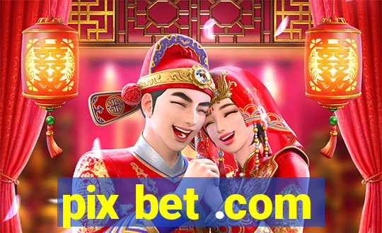 pix bet .com