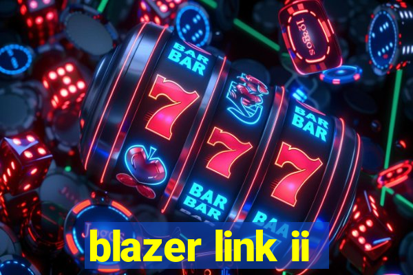 blazer link ii