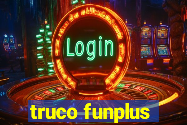 truco funplus