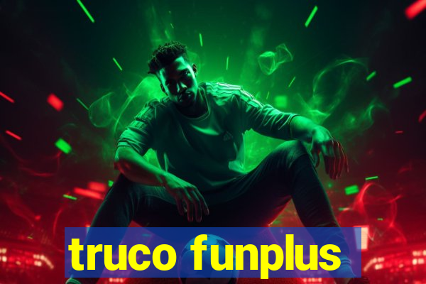 truco funplus