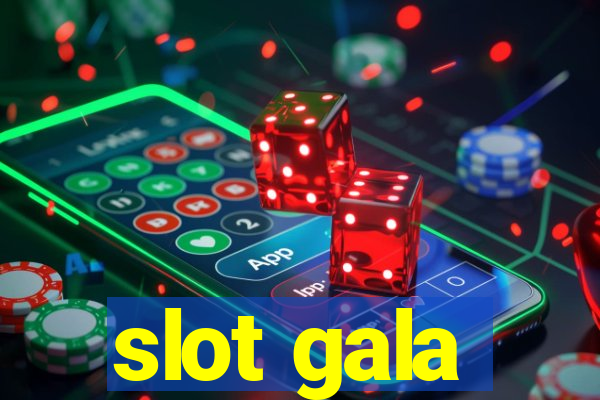 slot gala