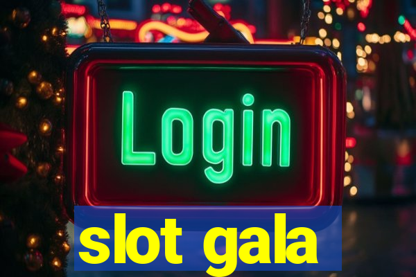 slot gala