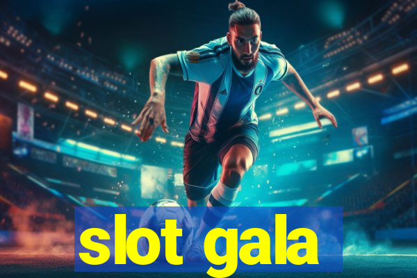 slot gala